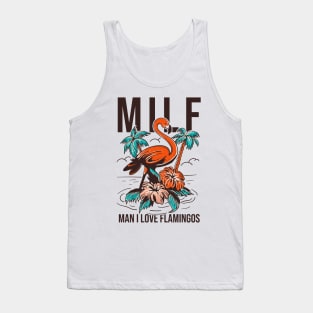 Milf Man I Love Flamingos Tank Top